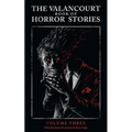 The Valancourt Book of Horror Stories, Volume Three - Paperback