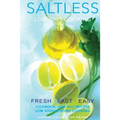 Low salt. Low salt cooking. Low salt recipes.: Saltless: Fresh, Fast, Easy. - Paperback
