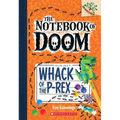 Whack of the P-Rex: A Branches Book (the Notebook of Doom #5) - Paperback