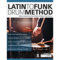 Latin To Funk Drum Method: Master Essential Latin Rhythms and Modern Funk Grooves - Paperback