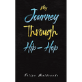 My Journey Through Hip-Hop - Paperback