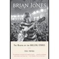 Brian Jones: The Making of the Rolling Stones - Paperback