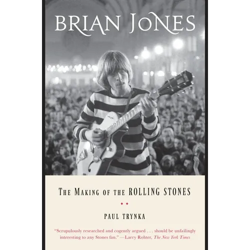 Brian Jones: The Making of the Rolling Stones - Paperback