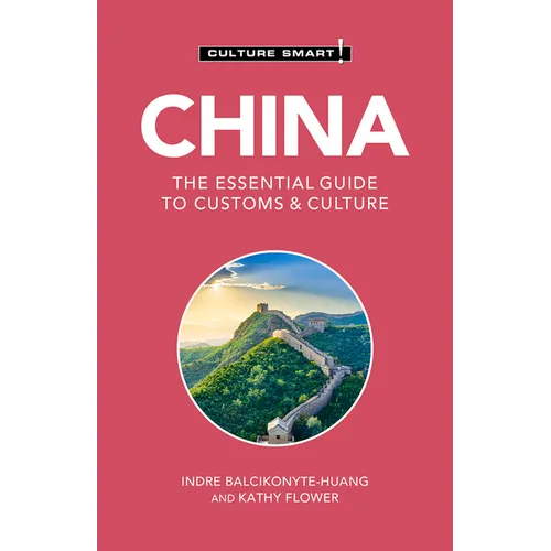 China - Culture Smart!: The Essential Guide to Customs & Culture - Paperback
