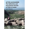 After Alexander: The Hellenistic and Early Roman Periods at Pella in Jordan - Paperback