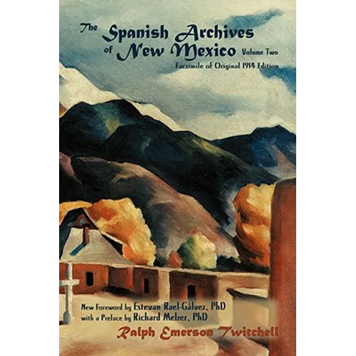 The Spanish Archives of New Mexico, Volume Two (Softcover) - Paperback