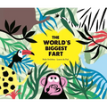 The World's Biggest Fart - Hardcover