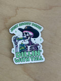 Done Dillin’ With Yall Skeleton UV Printed Hat Patch