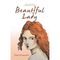 Beautiful Lady: Steps to Becoming a Strong Cancer Warrior - Paperback