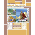 The Brave Journey from Slavery to Freedom: An Easy Eevreet Story - Paperback