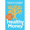 Healthy Money: A 30-Day Journey toward Spiritual, Emotional, and Financial Freedom - Paperback