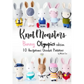Knotmonsters: Bunny Olympics edition: 10 Amigurumi Crochet Patterns - Paperback