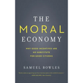 The Moral Economy: Why Good Incentives Are No Substitute for Good Citizens - Paperback