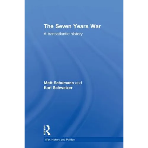 The Seven Years War: A Transatlantic History - Paperback