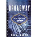 Broadway: A History of New York City in Thirteen Miles - Paperback