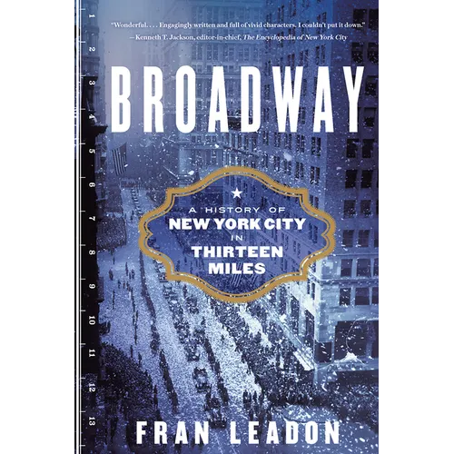 Broadway: A History of New York City in Thirteen Miles - Paperback