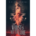The Worst is Yet to Come - Paperback