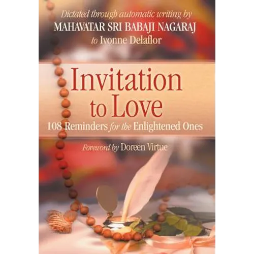 Invitation To Love: 108 Reminders for the Enlightened Ones - Hardcover