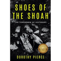 Shoes of the Shoah: The Tomorrow of Yesterday - Paperback