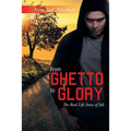 From Ghetto to Glory: The Real Life Story of Job - Paperback
