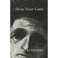 Decay Never Came - Paperback