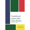 Transitional Justice After Clean Breaks: The Case of Portugal - Hardcover