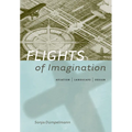 Flights of Imagination: Aviation, Landscape, Design - Hardcover