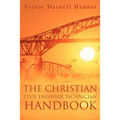 The Christian Civil Engineer Technician Handbook - Paperback
