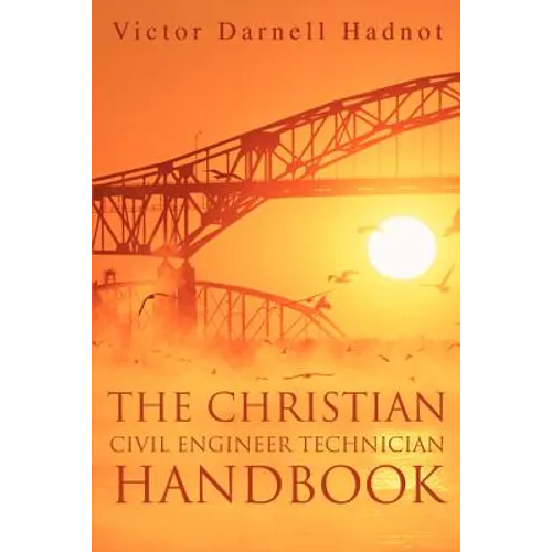 The Christian Civil Engineer Technician Handbook - Paperback