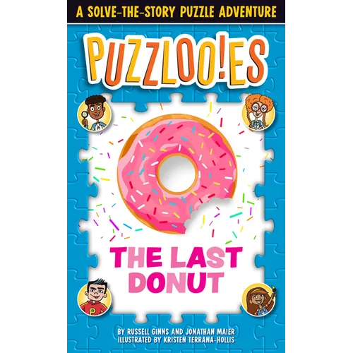 Puzzlooies! the Last Donut: A Solve-The-Story Puzzle Adventure - Paperback