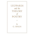 Leopardi and the Theory of Poetry - Paperback