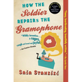 How the Soldier Repairs the Gramophone - Paperback