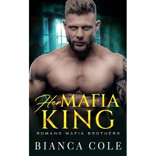 Her Mafia King: A Dark Romance - Paperback