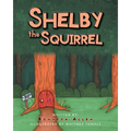 Shelby The Squirrel - Paperback