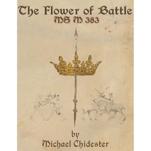 The Flower of Battle: MS M 383 - Paperback