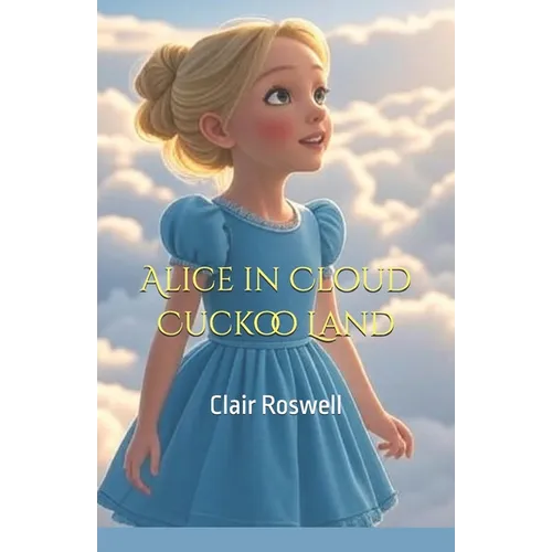 Alice in Cloud Cuckoo Land - Paperback