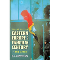 Eastern Europe in the Twentieth Century - And After - Paperback