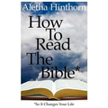 How to Read the Bible So It Changes Your Life - Paperback