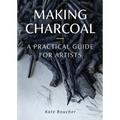 Making Charcoal for Artists - Paperback