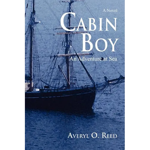 Cabin Boy: An Adventure at Sea - Paperback