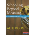 Schooling Beyond Measure and Other Unorthodox Essays about Education - Paperback