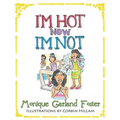 I'm Hot, Now I'm Not - Paperback