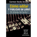 Cómo editar y publicar un libro: El dilema del autor - Paperback