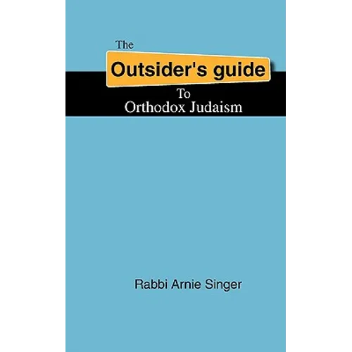 The Outsider's Guide To Orthodox Judaism - Paperback