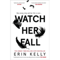 Watch Her Fall - Hardcover