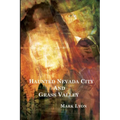 Haunted Nevada City and Grass Valley - Paperback