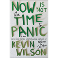 Now Is Not the Time to Panic - Hardcover