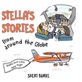 Stella's Stories from around the Globe: Stella and Lizzy take flight - Hardcover