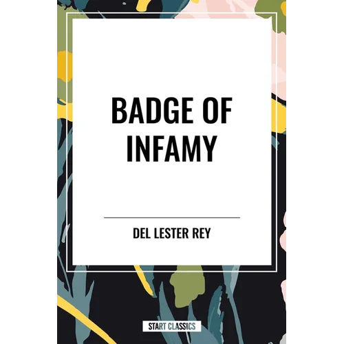 Badge of Infamy - Hardcover