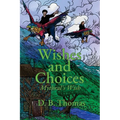 Wishes and Choices: Mythral's Wish - Paperback